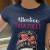 Attention tata folle