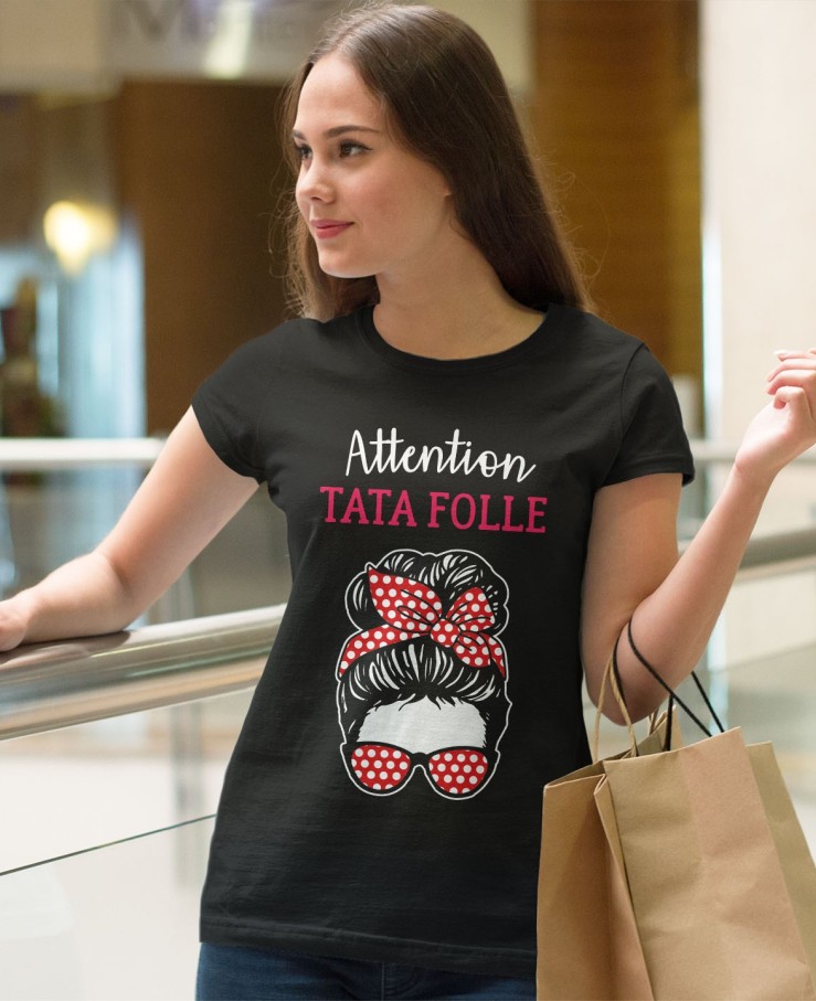Attention tata folle