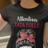 Attention tata folle