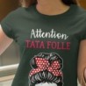 Attention tata folle
