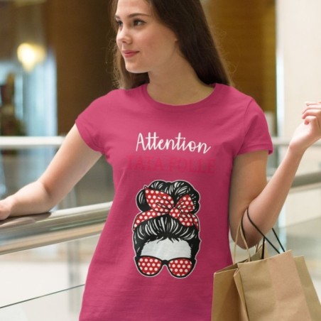 Attention tata folle