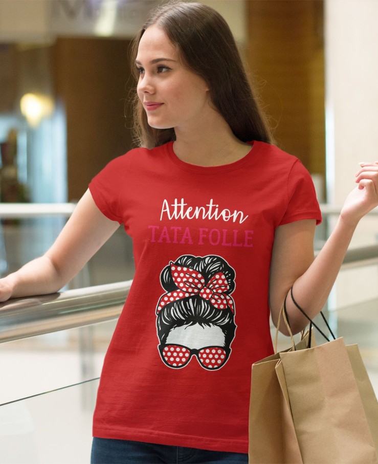 Attention tata folle