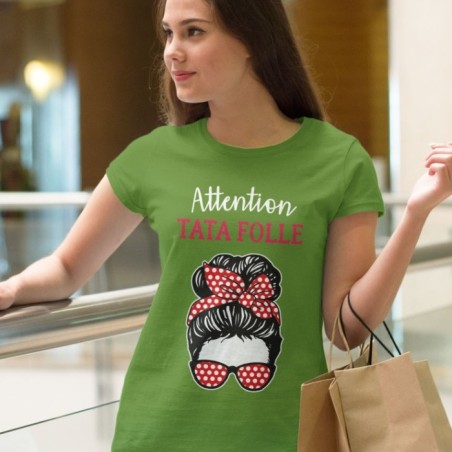 Attention tata folle