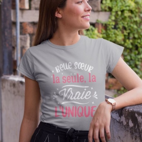 Belle sœur la seule, la vraie